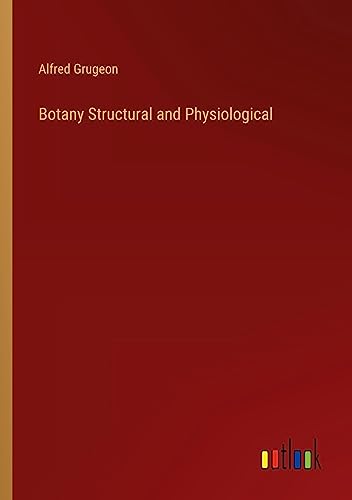 Botany Structural and Physiological