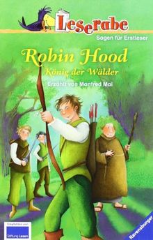 Leserabe - 3. Lesestufe: Robin Hood, König der Wälder