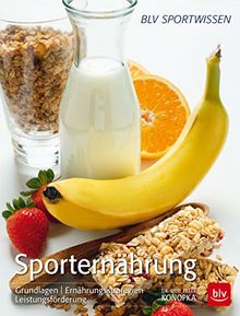 Sporternährung: Grundlagen | Ernährungsstrategien | Leistungsförderung