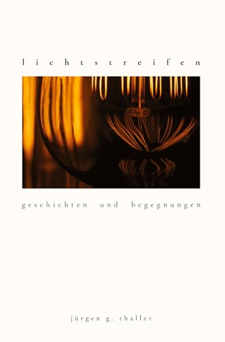 lichtstreifen: geschichten und begegnungen