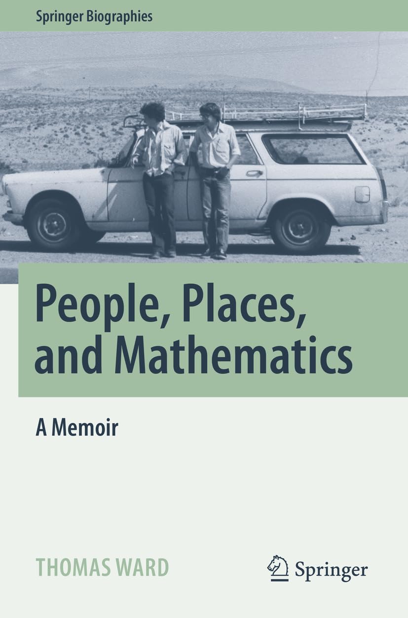People, Places, and Mathematics: A Memoir (Springer Biographies)