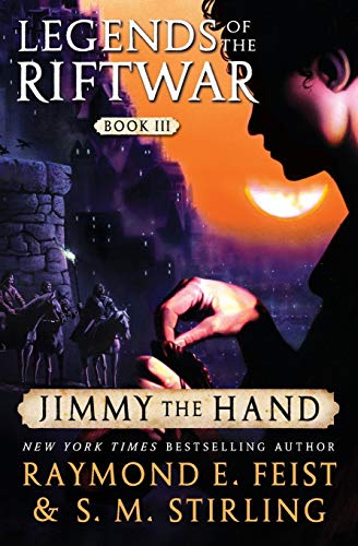 Jimmy the Hand: Legends of the Riftwar, Book III