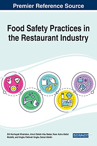 Food Safety Practices in the Restaurant Industry (Advances in Hospitality, Tourism, and the Services Industry)