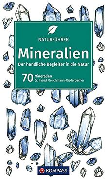 Mineralien: Naturführer (KOMPASS-Naturführer, Band 1106)