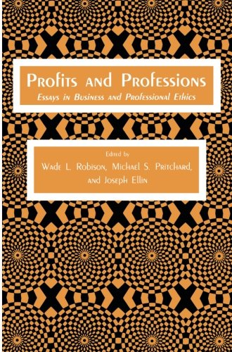 Profits and Professions: Essays In Business And Professional Ethics (Contemporary Issues In Biomedicine, Ethics, And Society)