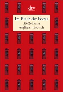 Im Reich der Poesie: Fünfzig Gedichte englisch - deutsch
