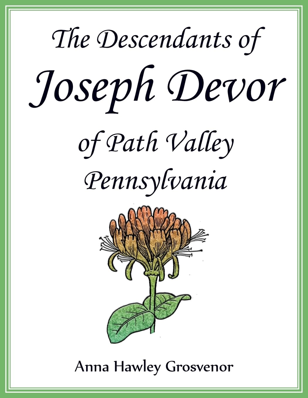 The Descendants of Joseph Devor of Path Valley, Pennsylvania