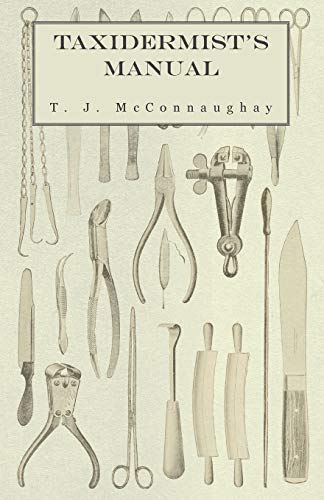 T. J. McConnaughay Taxidermist's Manual