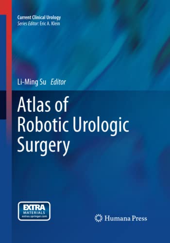 Atlas of Robotic Urologic Surgery (Current Clinical Urology)