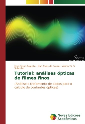Tutorial: análises ópticas de filmes finos: (Análise e tratamento de dados para o cálculo de contantes ópticas)