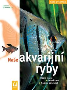 Naše akvarijní ryby: Naše zvířátko (2006)