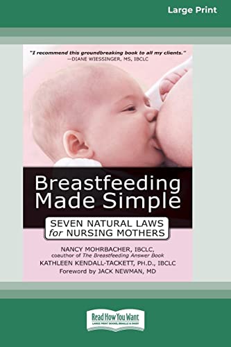Nancy Mohrbacher Breastfeeding Made Simple, Seven Natural Laws For Nursing Mothers [Standard Large Print 16 Pt Edition]