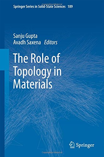 The Role of Topology in Materials (Springer Series in Solid-State Sciences, Band 189)