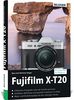 Fujifilm X-T20: Für bessere Fotos von Anfang an!
