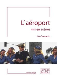 L'aéroport mis en scènes