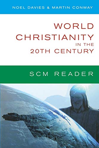 World Christianity in the 20th Century: A Reader (Scm Reader)
