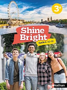 Shine bright, anglais 3e, cycle 4, A2-B1