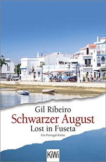 Schwarzer August: Lost in Fuseta. Ein Portugal-Krimi (Leander Lost ermittelt, Band 4)