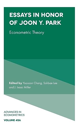 Essays in Honor of Joon Y. Park: Economic Theory (Advances in Econometrics, 45, Band 45)
