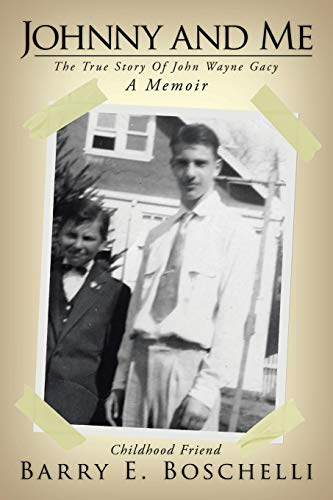 Johnny And Me: The True Story Of John Wayne Gacy
