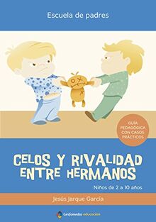 Celos y rivalidad entre hermanos : manual