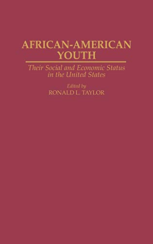 African-American Youth: Their Social and Economic Status in the United States