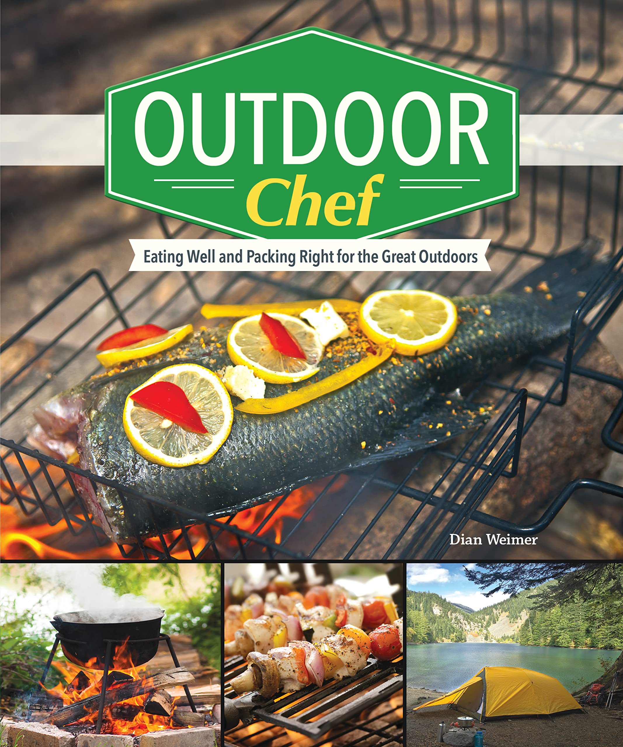 Outdoor Chef: Eating Well and Packing Right for the Great Outdoors - Neuware