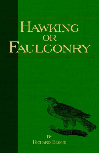 Hawking or Faulconry (History of Falconry Series)