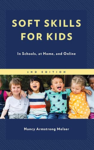 Soft Skills for Kids: In Schools, at Home, and Online, 2nd Edition
