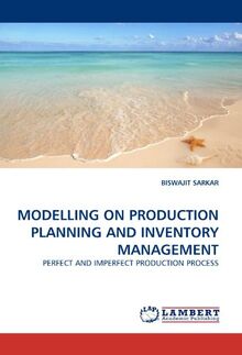 MODELLING ON PRODUCTION PLANNING AND INVENTORY MANAGEMENT: PERFECT AND IMPERFECT PRODUCTION PROCESS