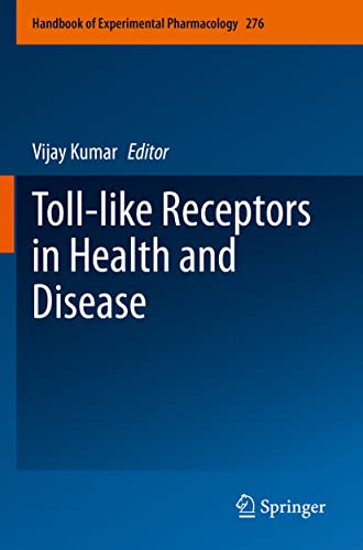 Toll-like Receptors in Health and Disease (Handbook of Experimental Pharmacology, 276, Band 276)