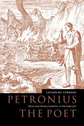 Petronius the Poet: Verse and Literary Tradition in the Satyricon