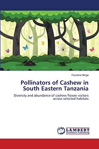 Pollinators of Cashew in South Eastern Tanzania: Diversity and abundance of cashew flower visitors across selected habitats