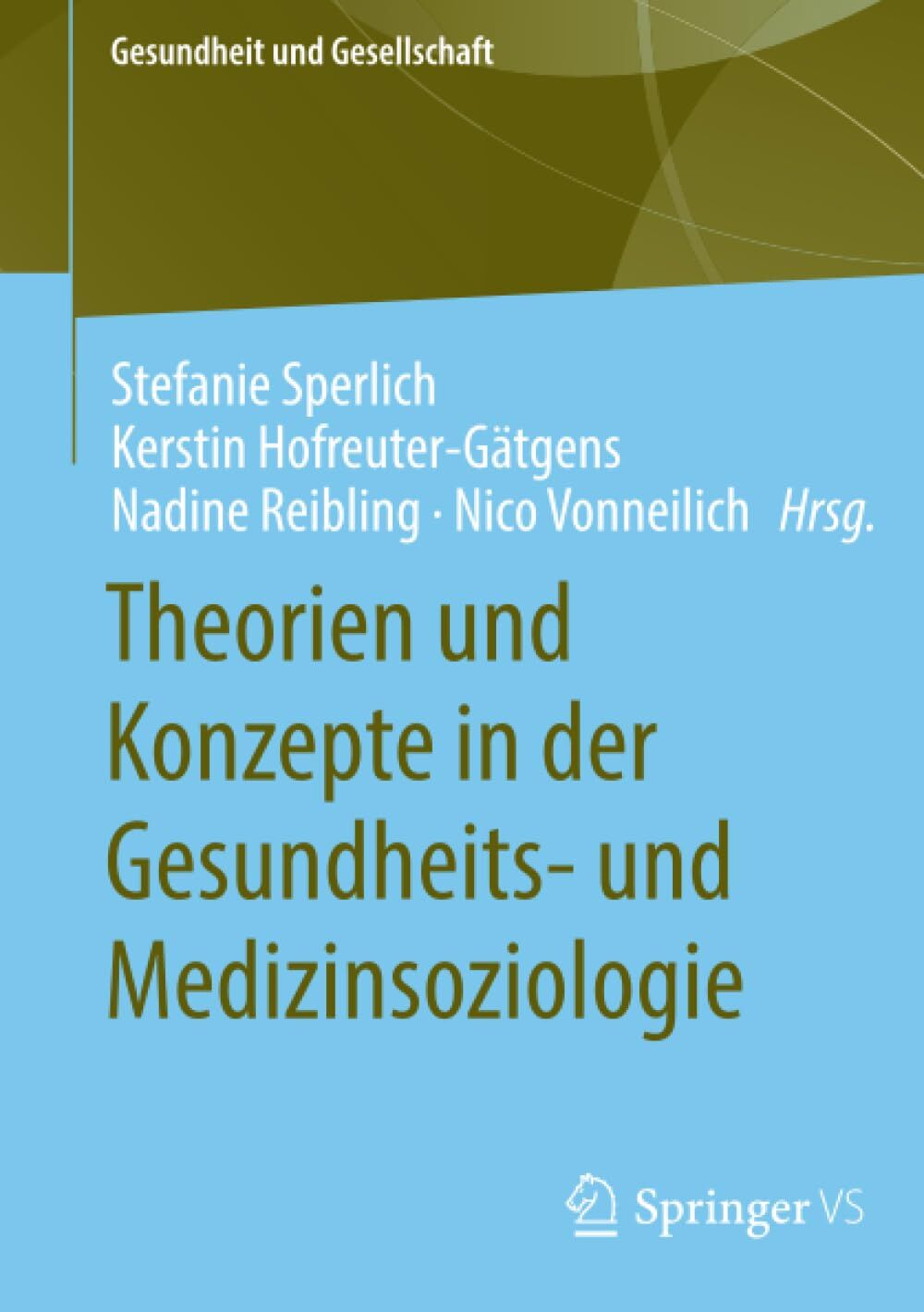 Theorien und Konzepte in der Gesundheits- und Medizinsoziologie