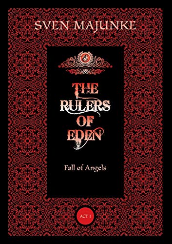 The Rulers of Eden: Fall of Angels - Act 1