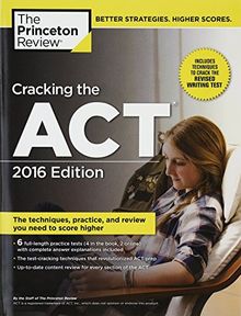 Cracking the ACT with 6 Practice Tests, 2016 Edition (College Test Preparation)