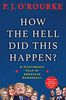 How the Hell Did This Happen?: A Cautionary Tale of American Democracy