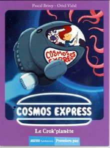 Cosmos express. Le crok'planète