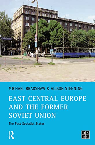 East Central Europe and the former Soviet Union: The Post-Socialist States (DARG Regional Development, 5, Band 5)