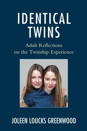 Identical Twins: Adult Reflections on the Twinship Experience