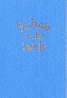 Schau in die Welt: Lesebuch der Freien Waldorfschule für das 2. bis 4. Schuljahr