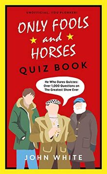 The Only Fools & Horses Quiz Book: The perfect gift for Christmas