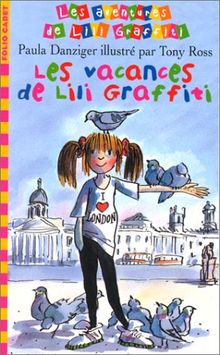 Les Aventures de Lili Graffiti, Tome 2 : Les vacances de Lili Graffiti (Folio Cad Cla 2)