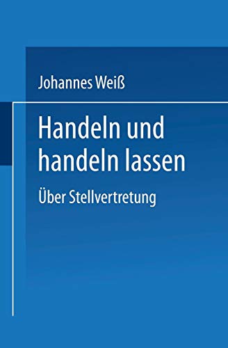 Handeln und handeln lassen: Über Stellvertretung (German Edition)