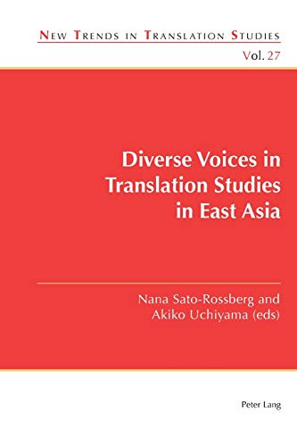 Diverse Voices in Translation Studies in East Asia (New Trends in Translation Studies, Band 27)