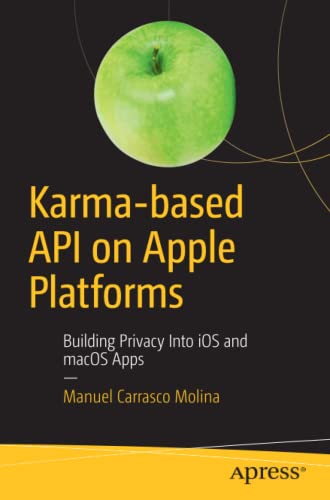 Karma-based API on Apple Platforms: Building Privacy Into iOS and macOS Apps
