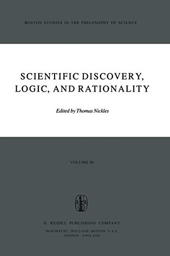 Scientific Discovery, Logic, and Rationality (Boston Studies in the Philosophy and History of Science, 56, Band 56)