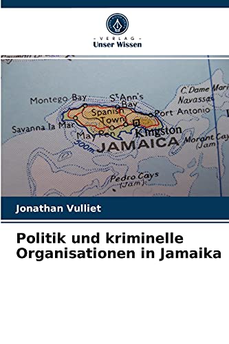 Politik und kriminelle Organisationen in Jamaika