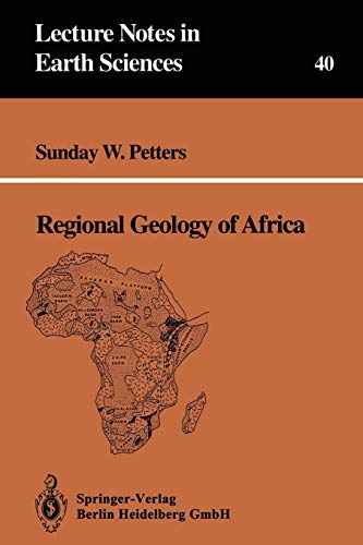 Regional Geology of Africa (Lecture Notes in Earth Sciences) (Lecture Notes in Earth Sciences, 40, Band 40)