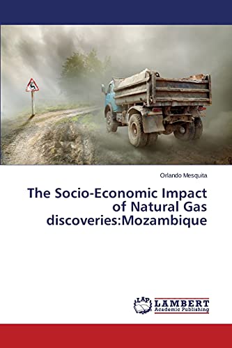 The Socio-Economic Impact of Natural Gas discoveries:Mozambique